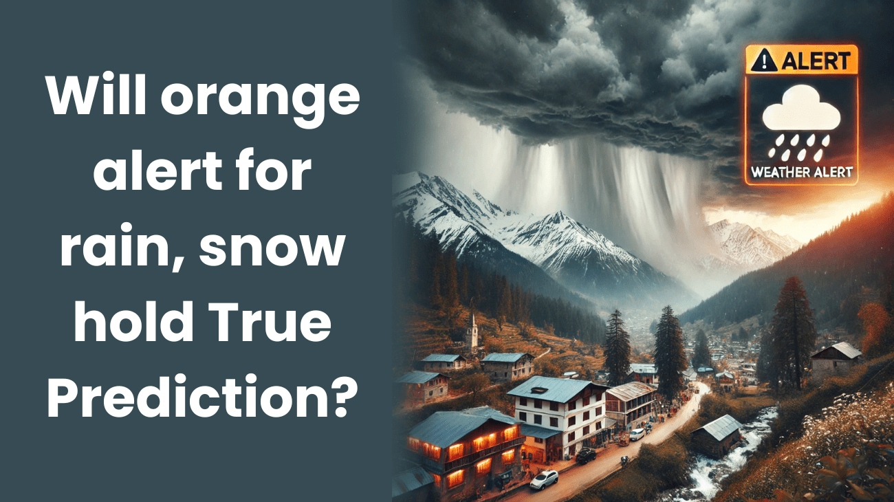 Will orange alert for rain, snow hold true in Himachal after several failed predictions?