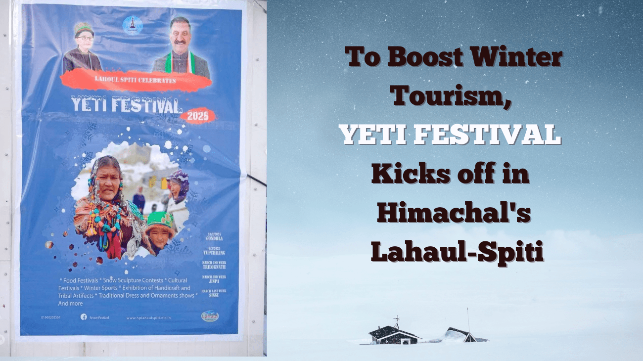 To boost winter tourism, Yeti Festival kicks off in Himachal's Lahaul-Spiti