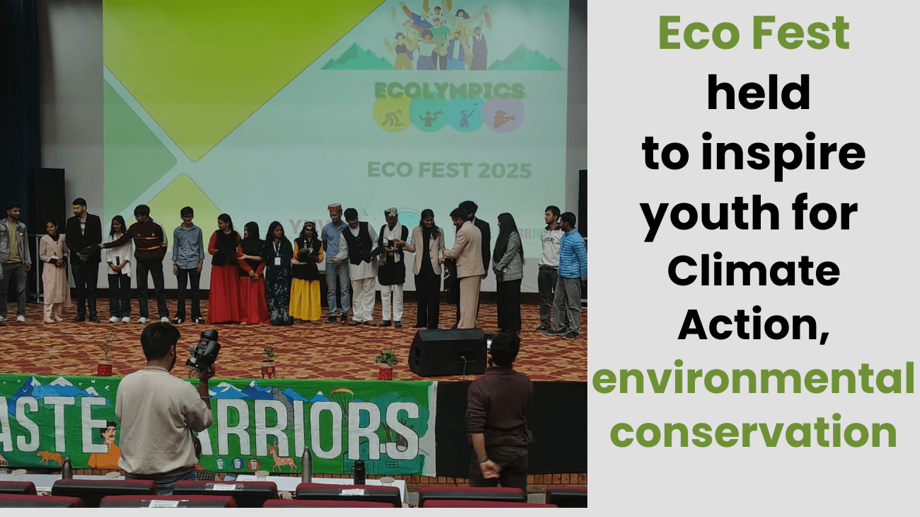 Eco Fest held to inspire youth for Climate Action, environmental conservation.