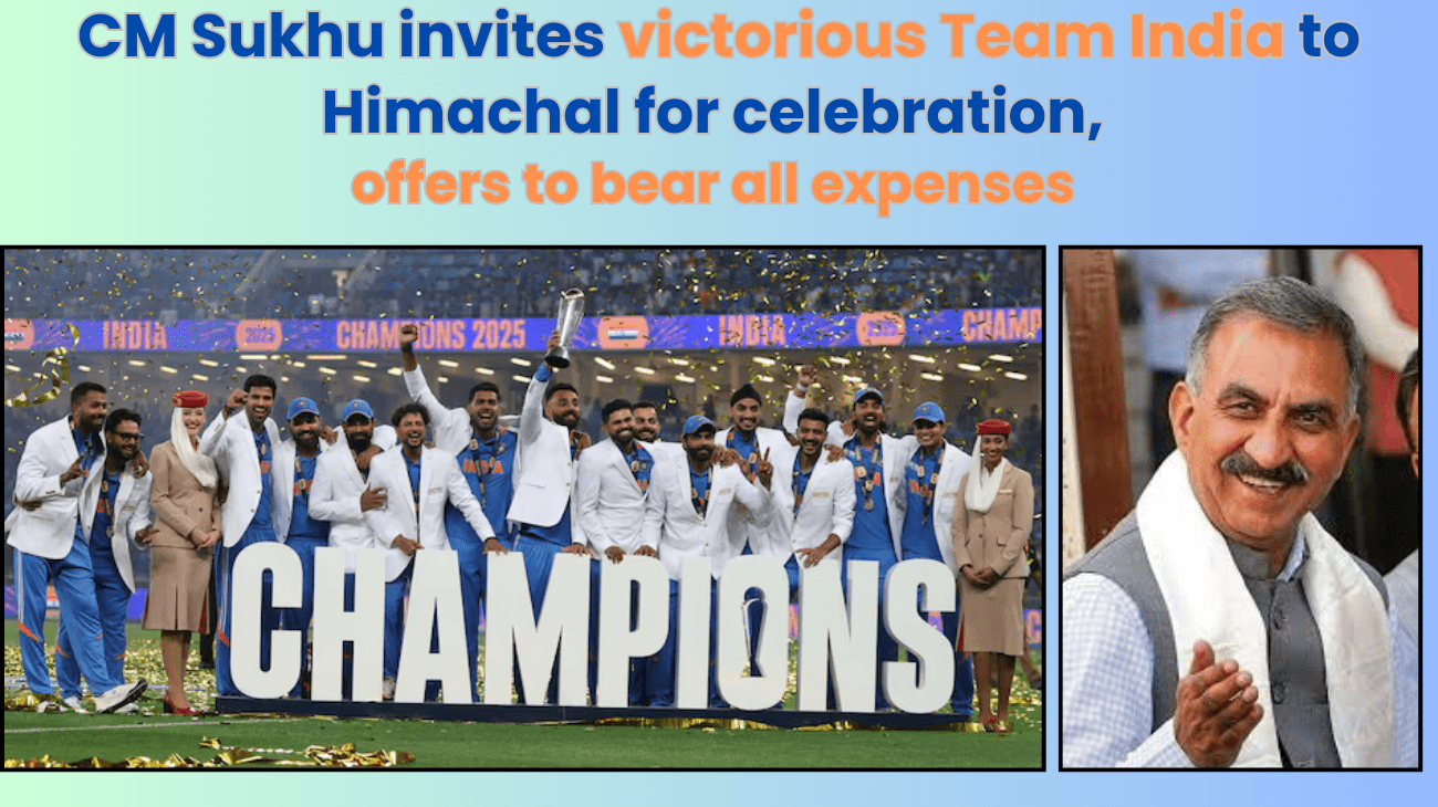 Champions Trophy: CM Sukhu invites victorious Team India to Himachal for celebration, offers to bear all expenses