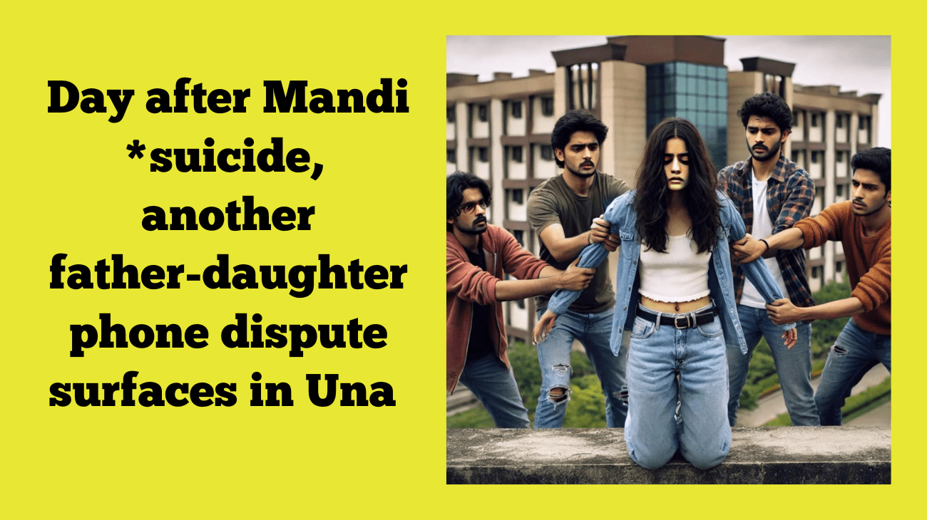 Day after Mandi suicide, another father-daughter phone dispute surfaces in Una; girl saved by onlookers