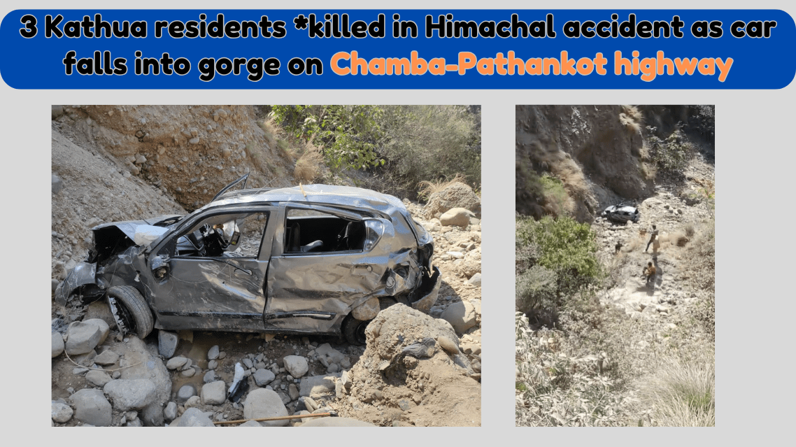 3 Kathua residents killed in Himachal accident as car falls into gorge on Chamba-Pathankot highway