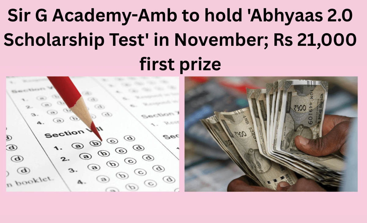 Sir G Academy-Amb to hold 'Abhyaas 2.0 Scholarship Test' in November; Rs 21,000 first prize