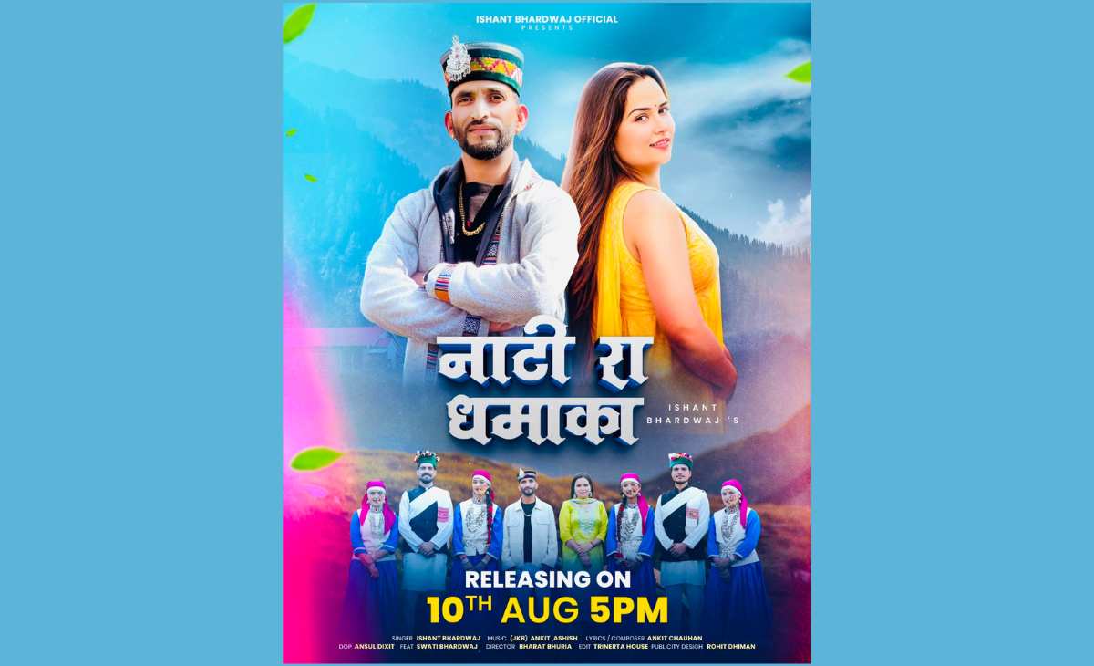 Ishant Bhardwaj’s New Pahadi Song “Nati Ra Dhamaka” Released